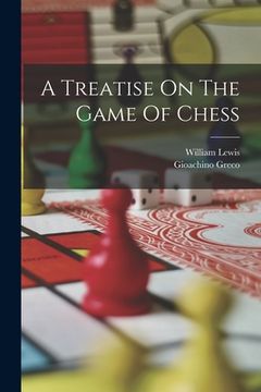 portada A Treatise On The Game Of Chess