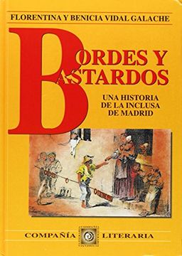 portada Bordes Y Bastardos: Una Historia De La Inclusa De Madrid