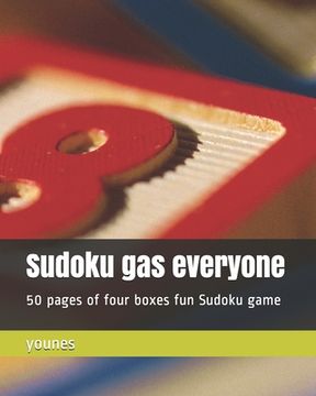 portada Sudoku gas everyone: 50 pages of four boxes fun Sudoku game (en Inglés)