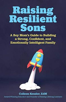 portada Raising Resilient Sons: A Boy Mom's Guide to Building a Strong, Confident, and Emotionally Intelligent Family (en Inglés)