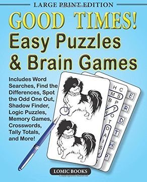 portada Good Times! Easy Puzzles & Brain Games: Includes Word Searches, Find the Differences, Shadow Finder, Spot the odd one Out, Logic Puzzles, Crosswords, Memory Games, Tally Totals and More (in English)