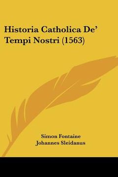 portada Historia Catholica De' Tempi Nostri (1563) (en Italiano)