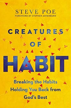 portada Creatures of Habit: Breaking the Habits Holding you Back From God'S Best (en Inglés)