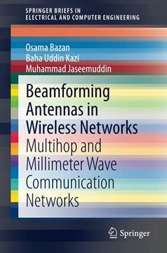 portada Beamforming Antennas in Wireless Networks: Multihop and Millimeter Wave Communication Networks (Springerbriefs in Electrical and Computer Engineering) (en Inglés)