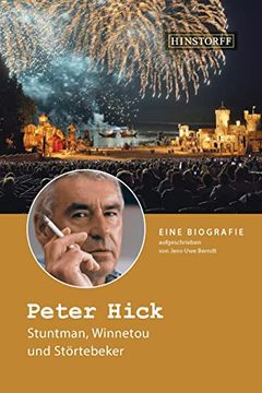 portada Peter Hick: Stuntman, Winnetou und Störtebeker (en Alemán)