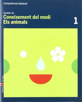 portada Quadern Coneixement Medi 1 C.Bas. - Els animals (Projecte Competències Bàsiques) (en Catalá)