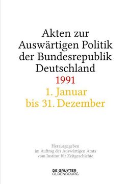 portada Akten Zur Auswärtigen Politik Der Bundesrepublik Deutschland 1991 (en Alemán)