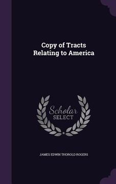 portada Copy of Tracts Relating to America (en Inglés)