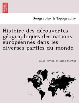 portada Histoire des découvertes géographiques des nations européennes dans les diverses parties du monde. (en Francés)