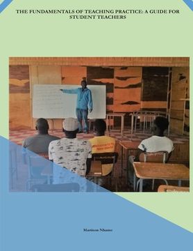 portada The Fundamentals of Teaching Practice: A Guide for Student Teachers (en Inglés)