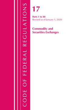 portada Code of Federal Regulations, Title 17 Commodity and Securities Exchanges 1-40, Revised as of April 1, 2020 (en Inglés)