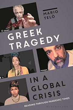 portada Greek Tragedy in a Global Crisis: Reading Through Pandemic Times (en Inglés)