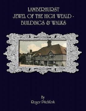 portada lamberhurst: jewel of the high weald, important buildings and walks (en Inglés)