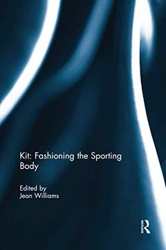 portada Kit: Fashioning the Sporting Body (in English)