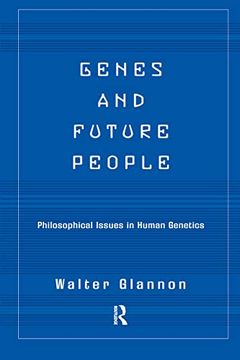 portada Genes and Future People: Philosophical Issues in Human Genetics (en Inglés)