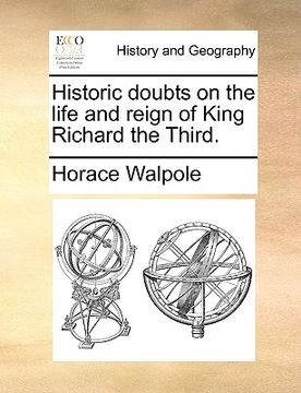 portada historic doubts on the life and reign of king richard the third. (in English)