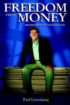 portada freedom from money: making sense of your dollars (in English)