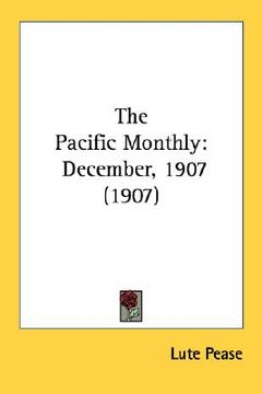 portada the pacific monthly: december, 1907 (1907) (in English)