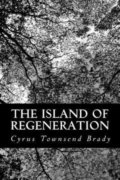 portada The Island of Regeneration: A Story of What Ought to Be (in English)