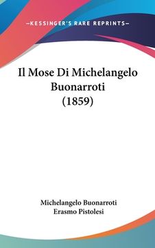 portada Il Mose Di Michelangelo Buonarroti (1859) (en Italiano)