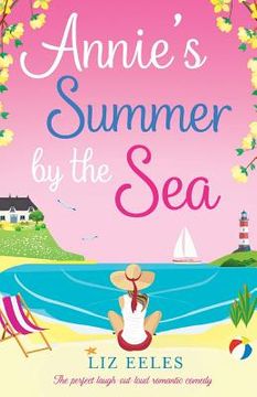 portada Annie's Summer by the Sea: The perfect laugh out loud romantic comedy (en Inglés)