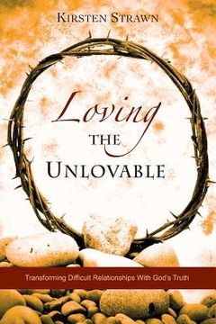 portada loving the unlovable (en Inglés)