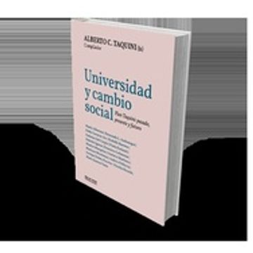 portada Universidad y Cambio Social - Plan Taquini: Pasado, Presente y Futuro