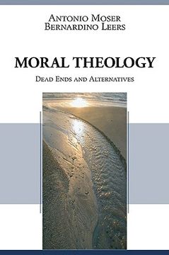 portada moral theology: dead ends and alternatives (en Inglés)