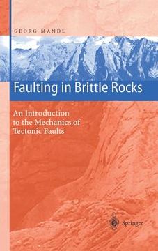 portada faulting in brittle rocks: an introduction to the mechanics of tectonic faults (en Inglés)