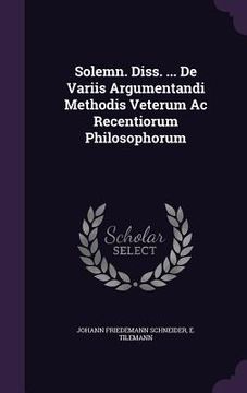 portada Solemn. Diss. ... De Variis Argumentandi Methodis Veterum Ac Recentiorum Philosophorum