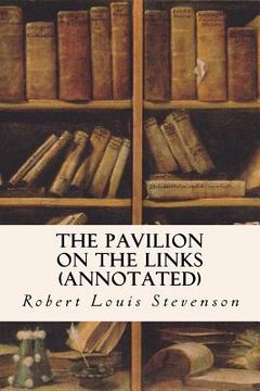 portada The Pavilion on the Links (annotated) (in English)