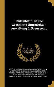 portada Centralblatt Für Die Gesammte Unterrichts-verwaltung In Preussen... (in German)