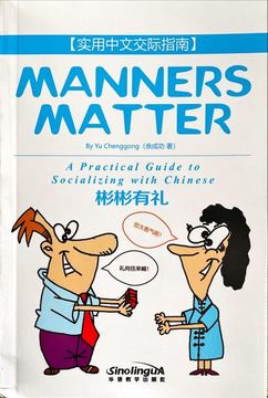 portada Manners Matter-A Practical Guide to Socializing With Chinese (en Inglés)