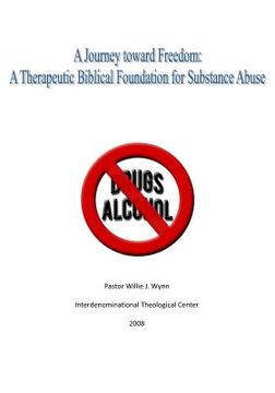 portada A Journey Toward Freedom: A Therapeutic Biblical Foundation for Substance Abuse (en Inglés)