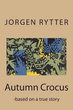 portada Autumn Crocus: - based on a true story (en Inglés)