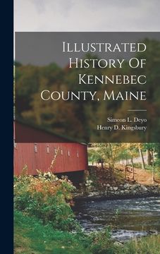 portada Illustrated History Of Kennebec County, Maine (en Inglés)