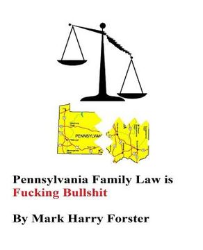 portada Pennsylvania Family Law is Fucking Bullshit (en Inglés)