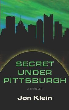 portada Secret Under Pittsburgh (en Inglés)