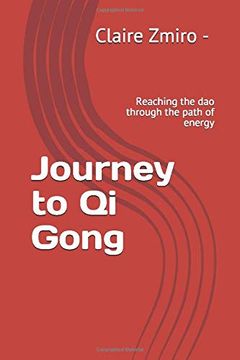portada Journey to qi Gong: Reaching the dao Through the Path of Energy (Well Being) (in English)