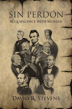 portada Sin Perdón: Acquiescence with Murder (in English)