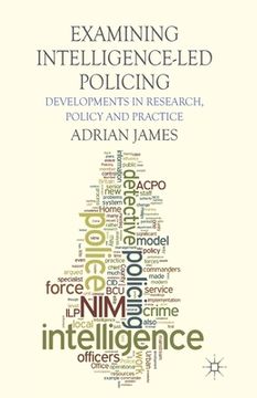 portada Examining Intelligence-Led Policing: Developments in Research, Policy and Practice (en Inglés)