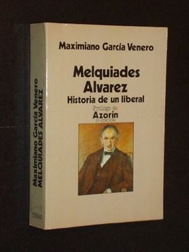 portada Melquiades Alvarez: Historia de un liberal (Colección Historia pol,tica)