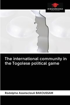 portada The international community in the Togolese political game (en Inglés)