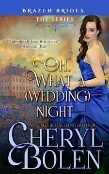 portada Oh What A (Wedding) Night: Brazen Brides Book 3 (in English)