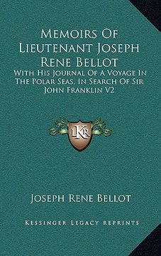 portada memoirs of lieutenant joseph rene bellot: with his journal of a voyage in the polar seas, in search of sir john franklin v2 (en Inglés)