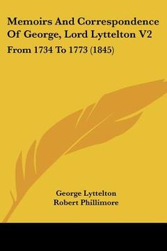 portada memoirs and correspondence of george, lord lyttelton v2: from 1734 to 1773 (1845) (in English)
