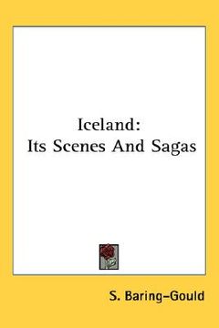 portada iceland: its scenes and sagas (en Inglés)