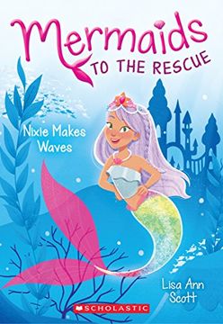 portada Nixie Makes Waves (Mermaids to the Rescue) (en Inglés)