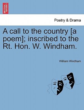 portada a call to the country [a poem]; inscribed to the rt. hon. w. windham.
