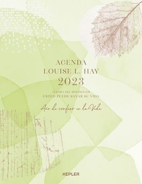 Agenda Louise Hay 2023. Año de Confiar En La Vida (in Spanish)